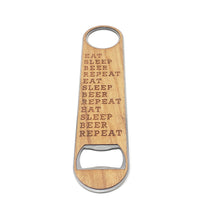 Load image into Gallery viewer, EAT SLEEP BEER REPEAT Wood and Aluminum Bottle Opener