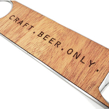 Load image into Gallery viewer, Craft Beer Only Wood and Aluminum Bottle Opener