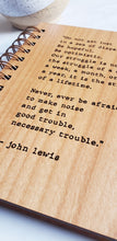 Load image into Gallery viewer, JOHN LEWIS Journal- GOOD TROUBLE