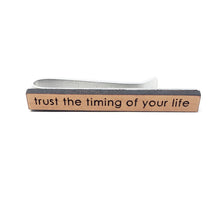 Load image into Gallery viewer, Trust the Timing of Your Life Tie Bar