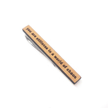 Load image into Gallery viewer, You Are Stillness in a World of Chaos Tie Bar