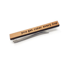 Load image into Gallery viewer, You Get Cuter Every Day Tie Bar