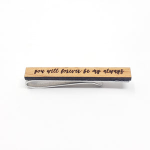 You Will Forever be My Always Tie Bar